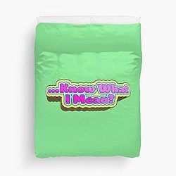 Know What I Mean? - Bobby Lee Quote from Tiger Belly Podcast Duvet Cover