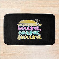 The University of Should Have - Bobby Lee Steve Lee Quote From Tigerbelly Podcast  Bath Mat