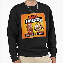 Bobby Lee and Andrew Santino Bad Pullover Sweatshirt