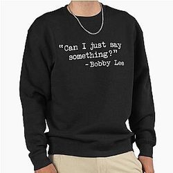Bobby Lee - Can I Say Something Pullover Sweatshirt