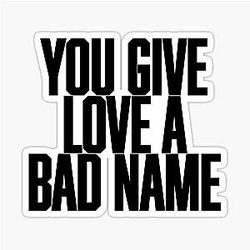 You Give Love a Bad Name - Bon Jovi