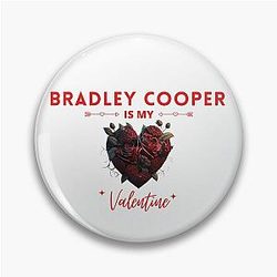 Bradley Cooper Is My Valentine Pin