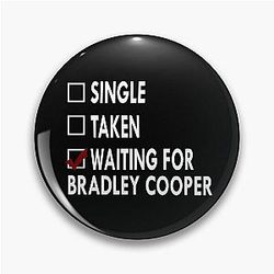 Waiting for Bradley Cooper Pin