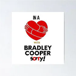 In a Relationship With Bradley Cooper Sorry