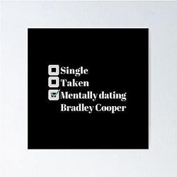 Mentally dating Bradley Cooper