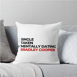 Mentally Dating Bradley Cooper Throw Pillow
