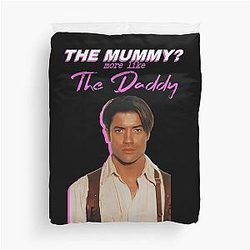 Brendan Fraser The Mummy The Daddy Duvet Cover