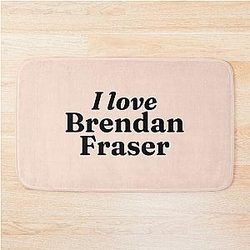 I love Brendan Fraser Bath Mat