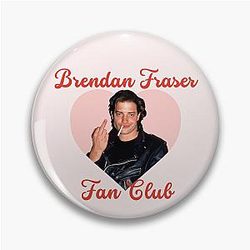 Brendan Fraser Fan Club Wholesome Icon Appreciation Design Pin