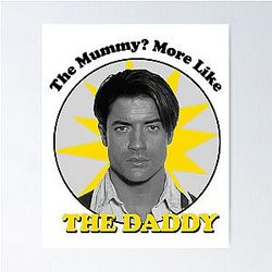 The Mummy Brendan Fraser Fan Poster