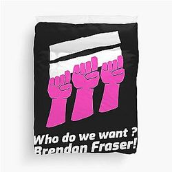 Brendan Fraser We Want Brendan Fraser By Fantastic Kat Duvet Cover