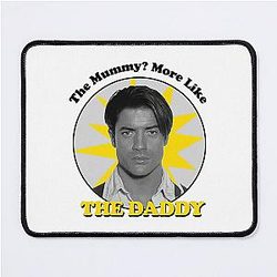 The Mummy Brendan Fraser Gift Mouse Pad