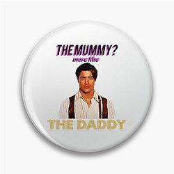 Brendan Fraser The Mummy By Podcast Bata Pin