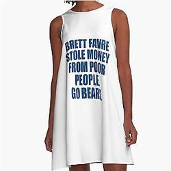 Brett Favre Stole Money From Poor People Go Bears A-Line Dress