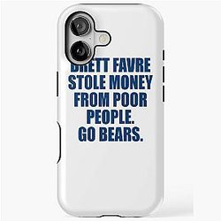 Brett Favre Stole Money from Poor People Go Bears iPhone Case
