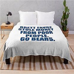 Brett Favre stole money from poor people Go Bears Throw blanket