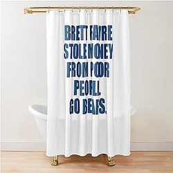 Brett Favre Stole Money from Poor People Go Bears Shower Curtain