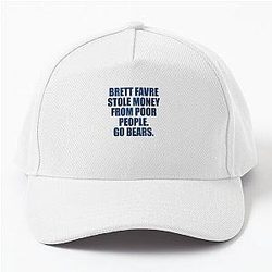 Brett Favre Stole Money from Poor People Go Bears Baseball Cap