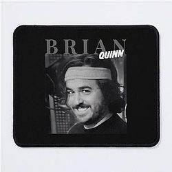 Brian Quinn Mouse Pad