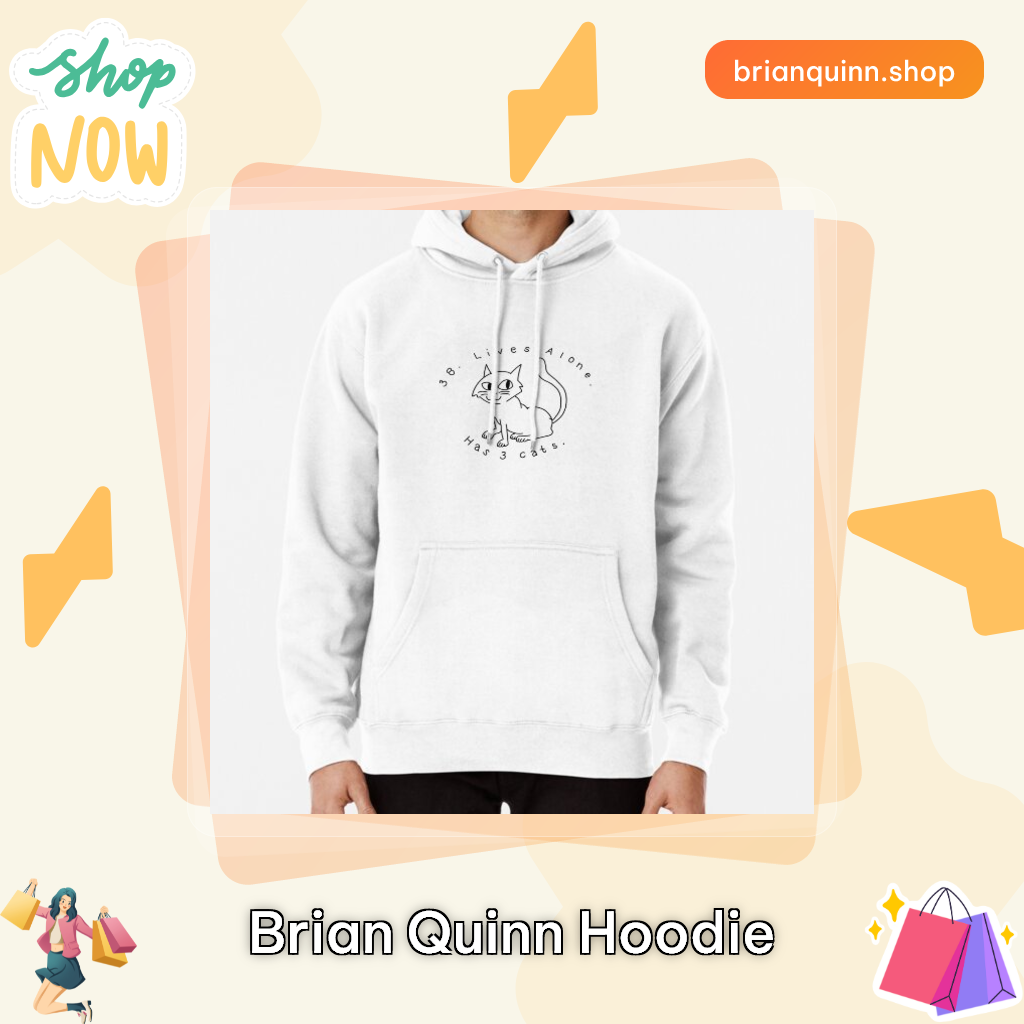 Brian Quinn Hoodie