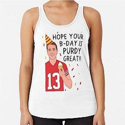 Brock Purdy Hope Your Birthday is Great Racerback Tank Top