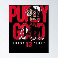 Brock Purdy Good Poster