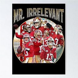 Brock Purdy Mr Irrelevant Poster