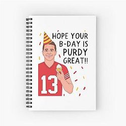 Brock Purdy Hope Your Birthday is Purdy Great Spiral Notebook