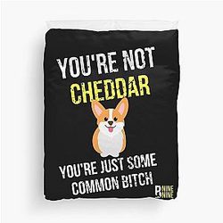 You Are Not Cheddar - Funny Holt Quote - Brooklyn Nine Nine 99 Duvet Cover