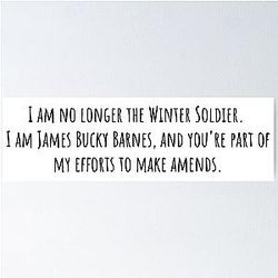 I am no longer the Winter Soldier. I am James Bucky Barnes and you're part of my efforts to make amends with James Barnes.
