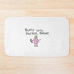 Buffy Will Patrol Tonight Bathroom Mat