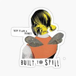 BUILT TO SPILL Sticker