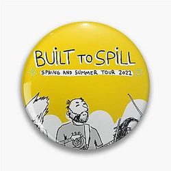 Built To Spill Spring and Summer Tour Live 2022 Pin
