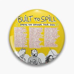 Built To Spill Spring and Summer Tour Live 2022 Pin
