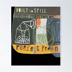Built to Spill Perfect from Now on Poster