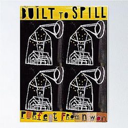 Built To Spill Perfect From Now On Poster