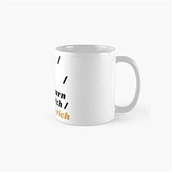 Don't Burn the Witch Burn the Rich Classic Mug