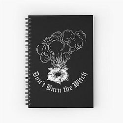Don't Burn the Witch - Gothic Cauldron Magic Spiral Notebook