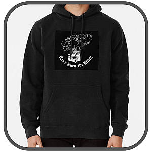 Burn The Witch Hoodies