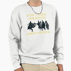 Don's Burn The Witch Burn The Rich Pullover Sweatshirt