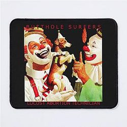 Butthole Surfer Fan Mouse Pad