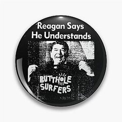 Butthole Surfers - Reagan Says He Understands the Active Pin