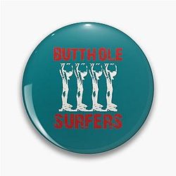 Butthole Surfers Pin