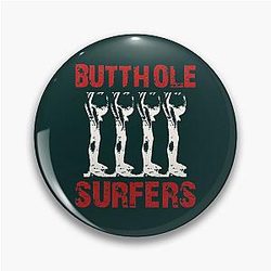 Butthole Surfers Pin
