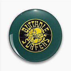 Butthole Surfer Pin