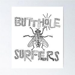Butthole Surfer Black Poster