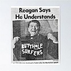 Butthole Surfers Reagan Says Poster