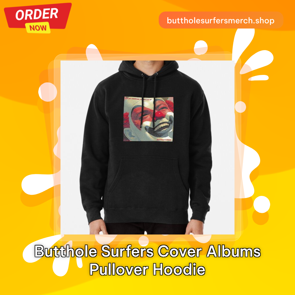 Butthole Surfers Cover Albums Pullover Hoodie