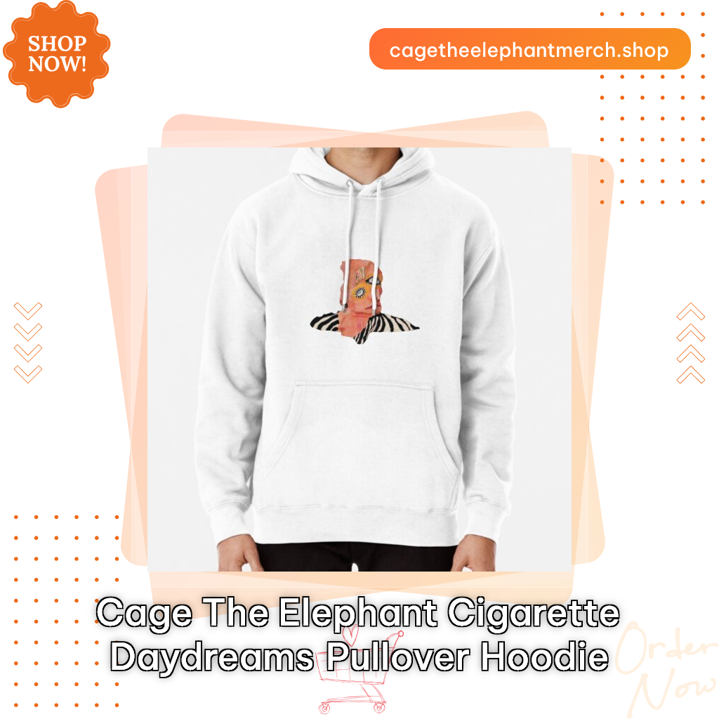 Cage the Elephant Cigarette Daydreams Pullover Hoodie