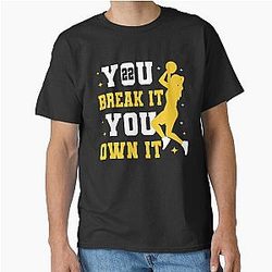 You Break It You Own It Caitlin Clark Classic T Shirt